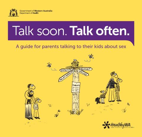 Talk Soon. Talk Often: a guide for parents talking to their kids about sex