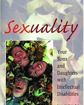 Sexuality: your sons and daughters with intellectual disabilities