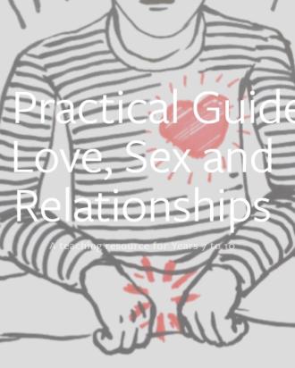 The practical guide to love, sex and relationships