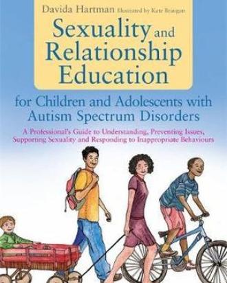 Sexuality and relationship education for children and adolescents with Autism Spectrum Disorders